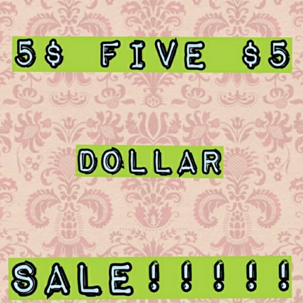 Most items reduced to $5